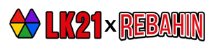 LK21 x REBAHIN LK21 x REBAHIN